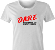 funny marijuana dispensaries are expensive DARE parody white women's t-shirt