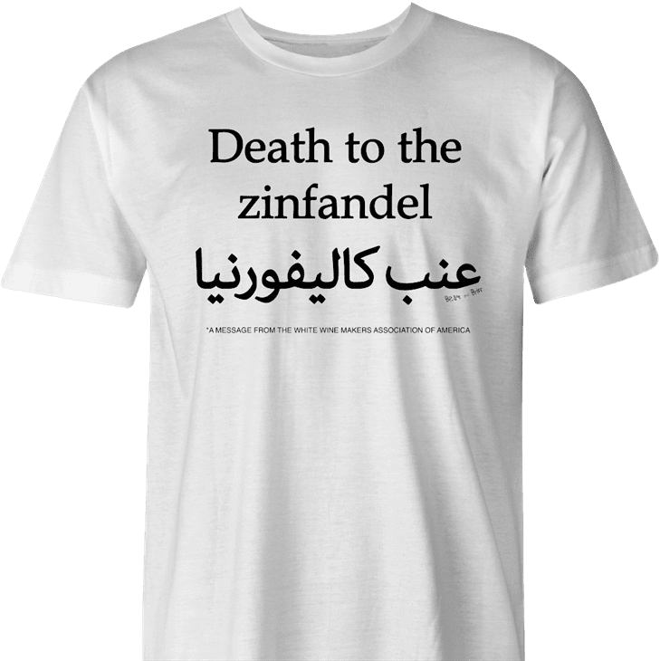 Funny offensive zinfandel wine white men's t-shirt 