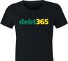 Funny Debt 365 online sports gambling Parody women's black T-Shirt