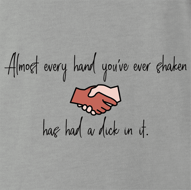 funny Dirty Dick Hands Fun Fact ash grey t-shirt
