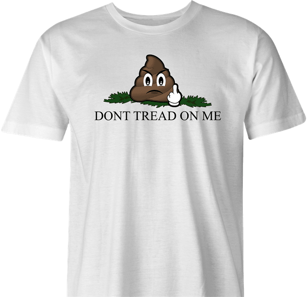 Funny Dont Tread On Me Parody | Step in Poop Parody White Men's T-Shirt
