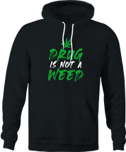 Funny Weed Is Not A Drug Black Hoodie