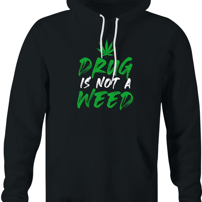 Funny Weed Is Not A Drug Black Hoodie
