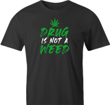 Weed Is Not A Drug