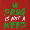 Funny Weed Is Not A Drug Red T-Shirt