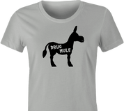 funny Drug Mule Parody t-shirt women's Ash Grey