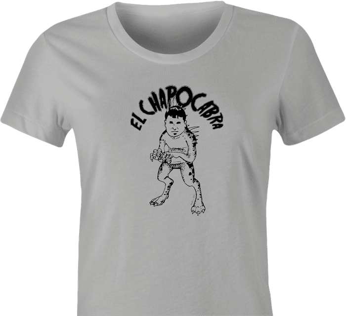 el chapo chupacabra chapocabra women's t-shirt