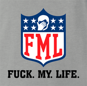 funny FML fuck my life NFL fanatasy football t-shirt grey