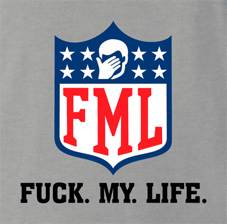 funny FML fuck my life NFL fanatasy football t-shirt grey