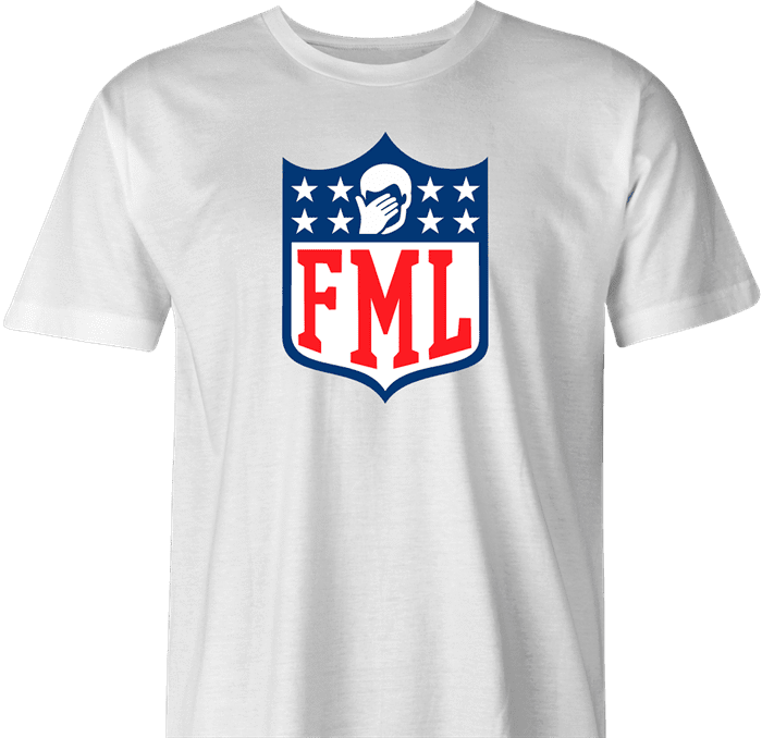 funny FML f my life NFL fanatasy football t-shirt white men's 