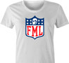 funny FML f my life NFL fanatasy football t-shirt white women's 