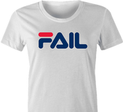 fila Fail you suck total fail internet viral parody t-shirt women's white 