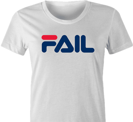 fila Fail you suck total fail internet viral parody t-shirt women's white 
