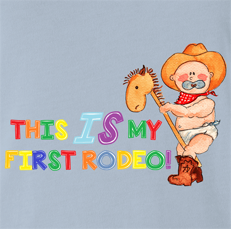 Funny not my first rodeo light blue t-shirt