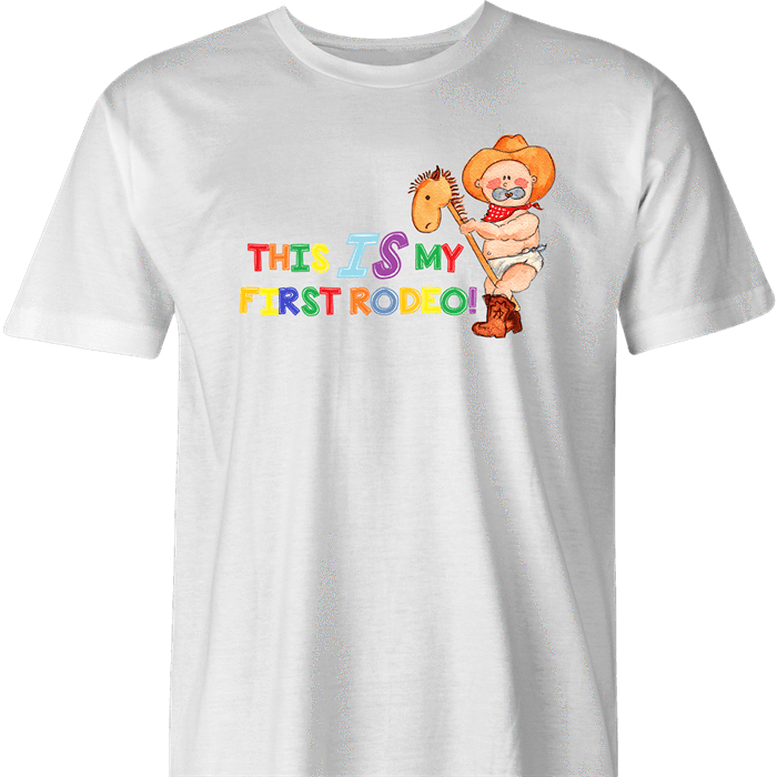 Funny not my first rodeo white men's t-shirt 