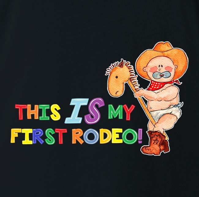 Funny not my first rodeo black t-shirt