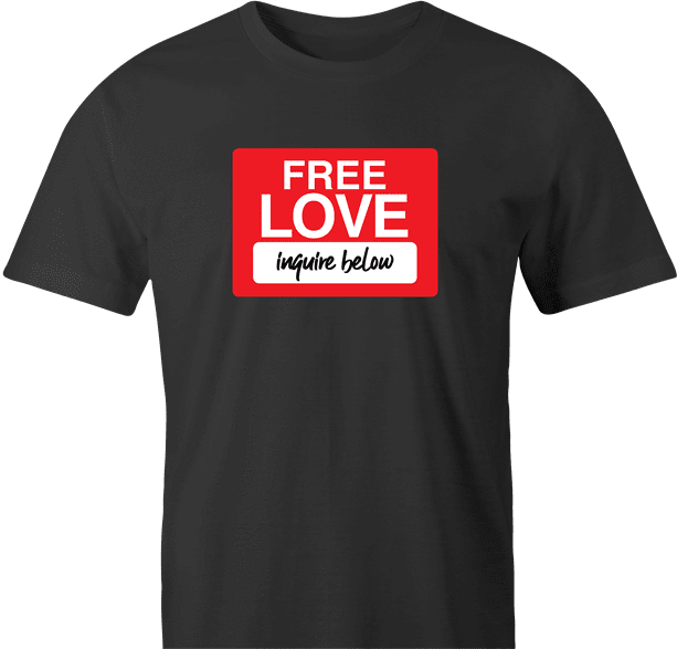 funny free love, inquire below parody men's t-shirt