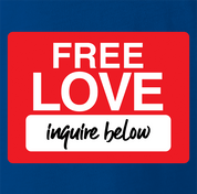 funny free love, inquire below parody Royal Blue t-shirt