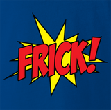 Frick!