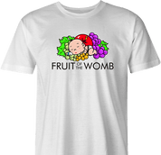 Funny pregnancy expecting mother t-shirt - Fruit of the Womb men's white 