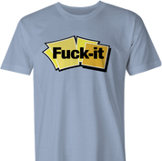 Funny Offensive fuck-it post-it note parody men's light blue t-shirt 