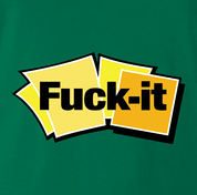Funny Offensive fuck-it post-it note parody green t-shirt