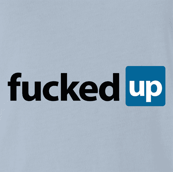 linked in fucked up offensive parody t-shirt white light blue