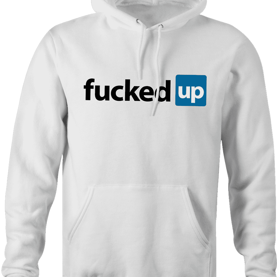 linked in fucked up offensive parody hoodie white 