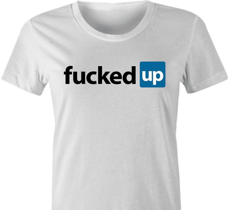 linked in fucked up offensive parody t-shirt white women's