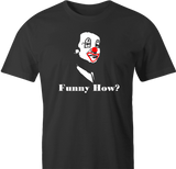 I'm Funny How?
