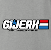 Funny GI Joe is a jerk  parody t-shirt grey