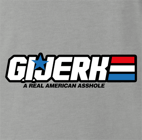 Funny GI Joe is a jerk  parody t-shirt grey