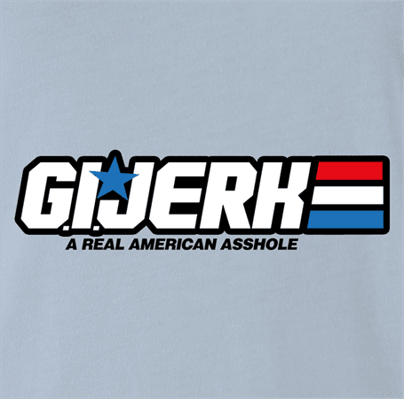 Funny GI Joe is a jerk  parody t-shirt white