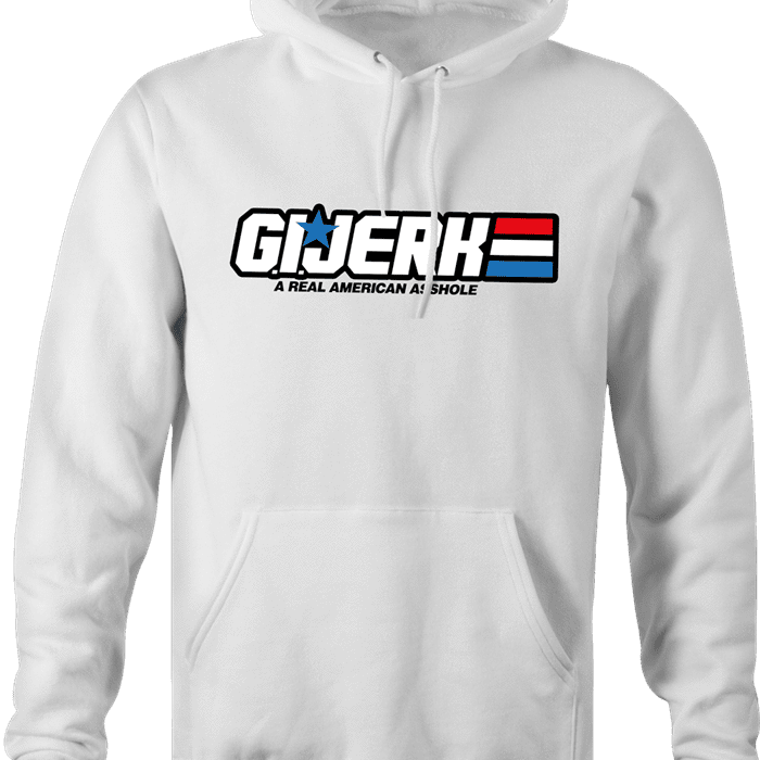 Funny GI Joe is a jerk  parody hoodie white 