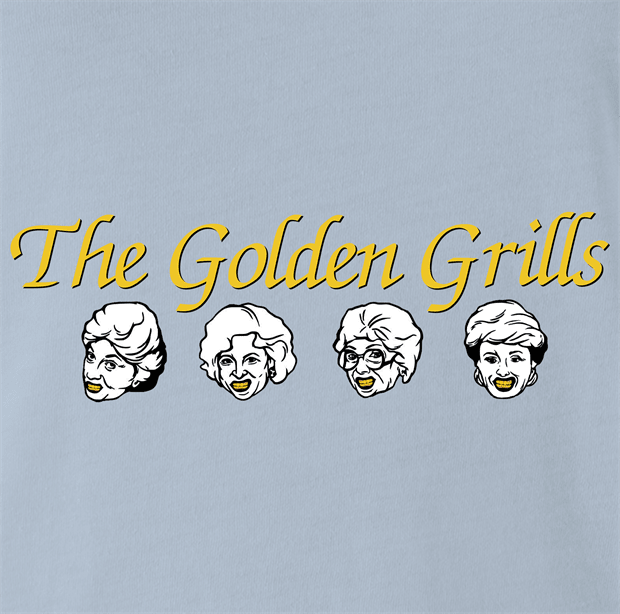 funny Golden Girls TV Sitcom and Grills For Teeth Parody Mashup light blue t-shirt