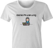 Funny Gone Phishing Hacker Parody white women's t-shirt