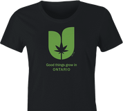 Funny Good things grow in ontario weed women's t-shirt