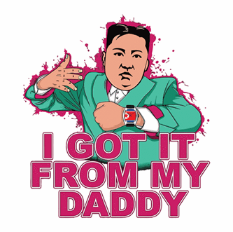 got it from daddy kim jong un north korea white t-shirt