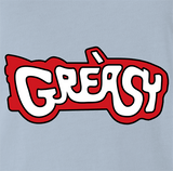 Greasy
