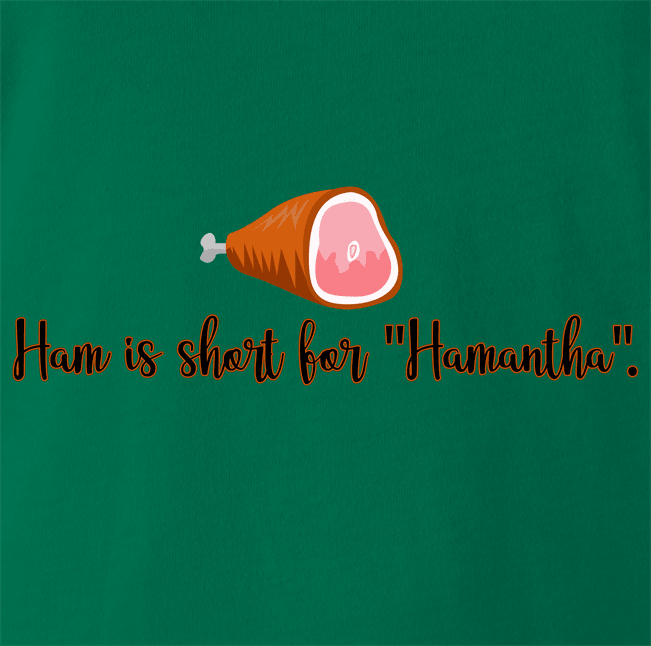 Funny Ham Meets Samantha Parody green t-shirt