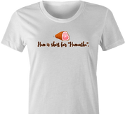 Funny Ham Meets Samantha Parody white women's t-shirt
