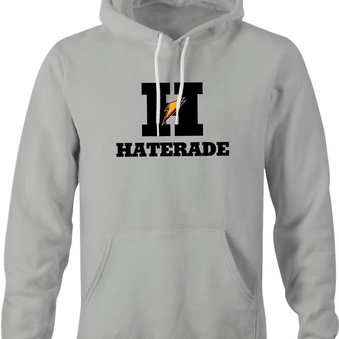 funny Haters Drink Haterade Parody white hoodie