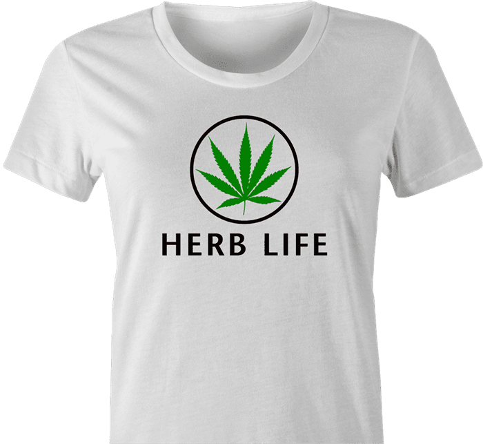 Weed Cannabis Herbal Life Parody t-shirt white women's