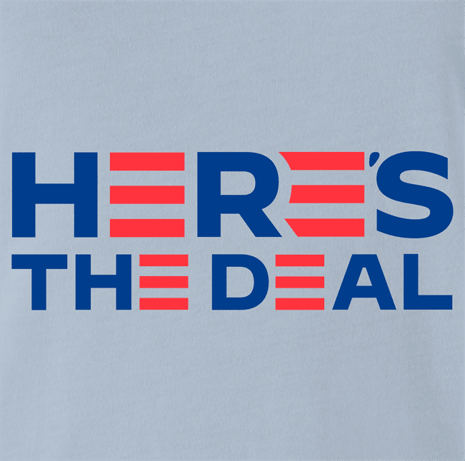 Funny Joe Biden 2020 Here's The Deal Parody Light Blue T-Shirt