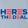 Funny Joe Biden 2020 Here's The Deal Parody Light Blue T-Shirt
