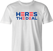 Funny Joe Biden 2020 Here's The Deal Parody White Men's T-Shirt