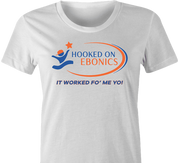 Hooked On Ebonics  Hooked on Phonics thug life urban street wear parody t-shirt women's white 