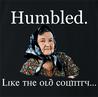 Funny weird humbled like the old country black t-shirt