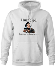Funny weird humbled like the old country hoodie