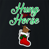 Hung Like A Horse